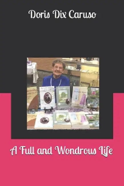 A Full and Wondrous Life by Doris Dix Caruso