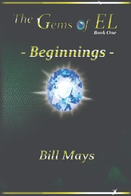 The Gems of EL - Beginnings by Sally Mays
