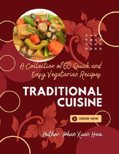 A Collection of 60 Quick and Easy Vegetarian Recipes by Phan Xuan Hoa