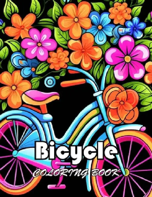 Bicycle Coloring Book: New and Exciting Designs Suitable for All Ages by Jennifer King