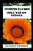 Guide To Flower Cultivation Indoor: Understanding Indoor Flower Cultivation: Methods, Strategies, and Techniques by Solomon Richards