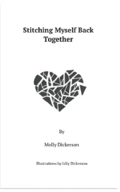 Stitching Myself Back Together by Lillian Dickerson