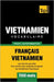 Vocabulaire Francais-Vietnamien pour l'autoformation - 7000 mots by Taranov, Andrey