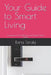 Your Guide to Smart Living: Creating a Cost-Effective and Efficient Smart Home by Rana Tarakji