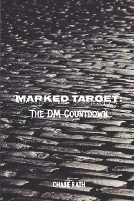 Marked Target: The DM Countdown by Chase Rath