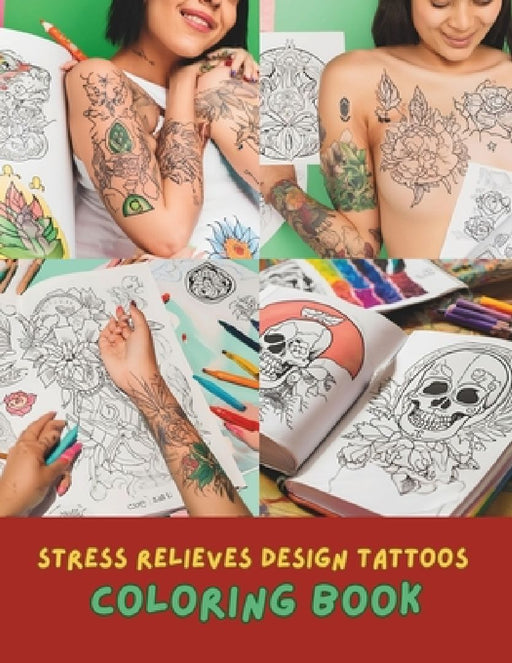 Tattoo Coloring Book for Adults: A Stunning Collection of Designs for Stress Relief and Relaxation: Different Design by Amelia Jones