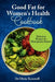 Good Fats for Women's Health Cookbook: Delicious Recipes for Menopausal Balance by Olivia Tastewell