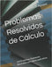Problemas Resolvidos de Cálculo by Apaza, Enoch
