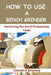 How to Use a Bench Grinder: Mastering the Art of Sharpening Tools by Lincoln K. Brassey