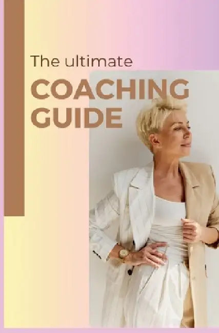 The Ultimate Coaching Guide by Glamxy Neo