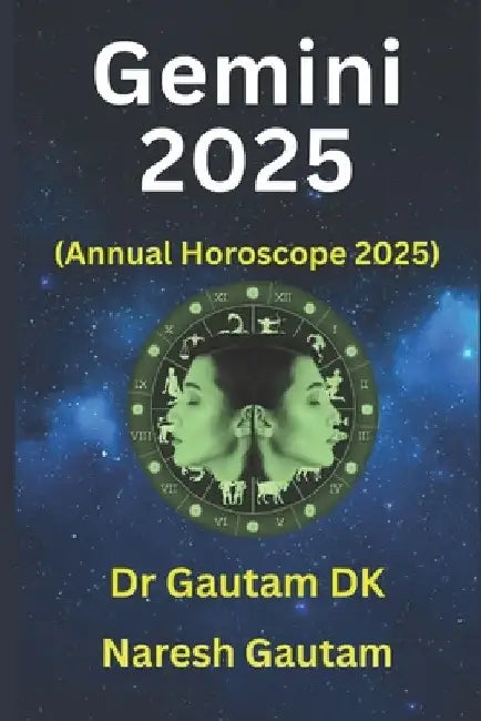 Gemini 2025: Annual Horoscope 2025 by Naresh Gautam