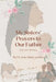 My Sisters' Prayers to Our Father: Devotional by Dana Elaine