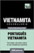 Vocabulário Português Brasileiro-Vietnamita - 5000 palavras by Taranov, Andrey