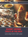 Gourmet Morning Treats in this Book: A Guide Filled with Recipes for Muffins, Scones, Pancakes, Waffles, Biscuits, Frittatas, and More by Teresa N. Marcus