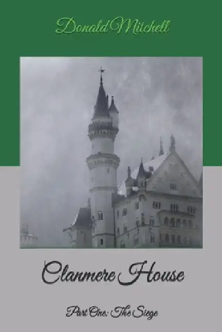 Clanmere House: Part One: The Siege by Helen Mitchell
