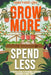 Grow More, Spend Less: A Practical Guide to Affordable Vegetable Gardening in Small Spaces by Susan Pierre-Louis