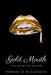 Gold Mouth: The Definitive Edition by Hannah D. McClendon