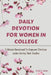 Daily Devotion For Women In College: 5-Minute Devotional To Empower Christian Ladies During Their Studies by Emily A. Lester