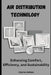 Air Distribution Technology: Enhancing Comfort, Efficiency, and Sustainability by Charles Nehme