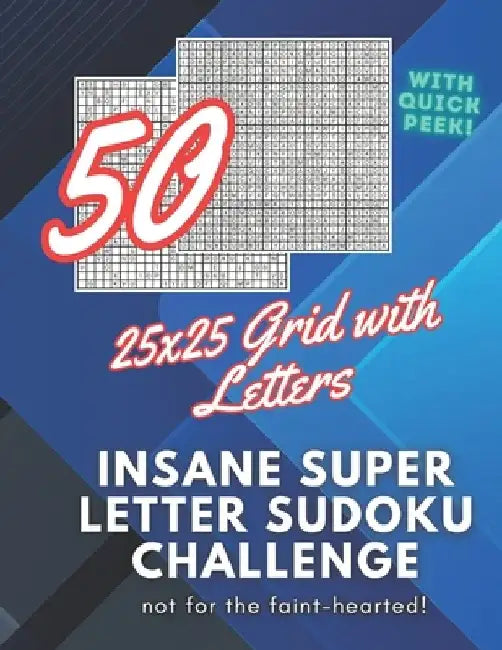 50 Insane Super Letter Sudoku Challenge: 50 Super Sudoku Puzzles with 25x25 grid by Jing Espinoza