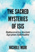 The Sacred Mysteries of Isis: Rediscovering Ancient Egyptian Spirituality by Nichole Muir