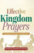Effective Kingdom Prayers: Dwelling In The Place Of Authority by Emamuzo Wisdom Peter