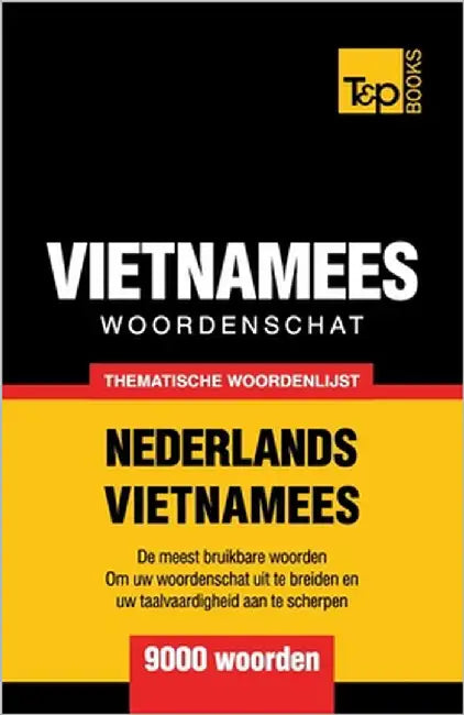 Thematische woordenschat Nederlands-Vietnamees - 9000 woorden by Taranov, Andrey