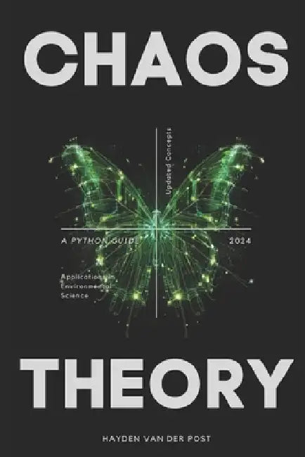 Chaos Theory: Applications in Environmental Science: A Python Guide by Alice Schwartz