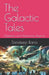 The Galactic Tales: Mysteries and Adventures Beyond by Sandeep Rana