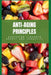 Anti-aging Principles: Mastering Strength, Beauty and Longevity by Micheal Ayandele