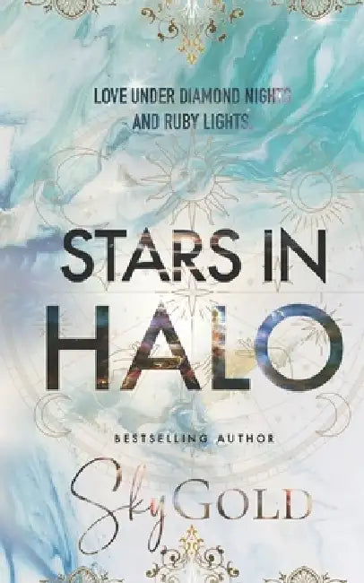 Stars in Halo: An Anti-Hero Paranormal Romance by Sky Gold
