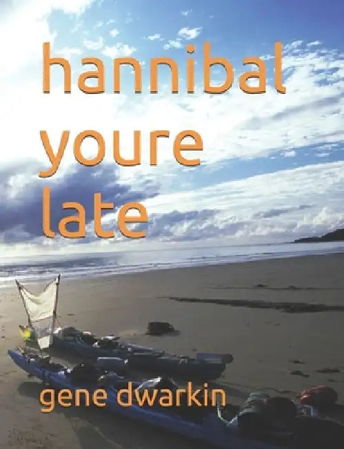 hannibal youre late by Gene Dwarkin