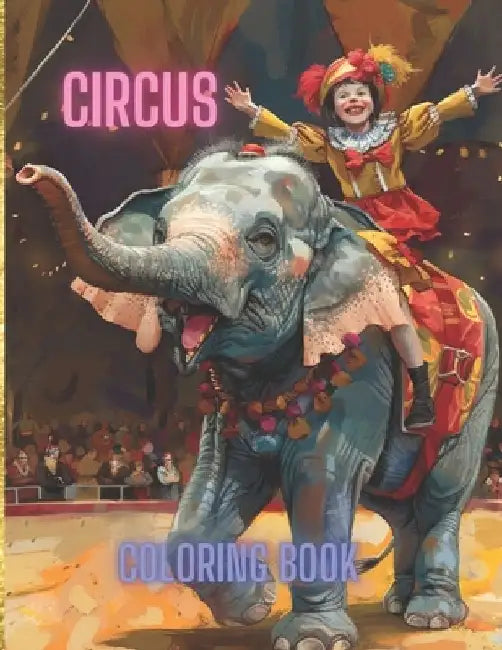 Circus Coloring Book for Children@adults: Funny Simple Drawings Large Page@relaxation by Natalia Babiy