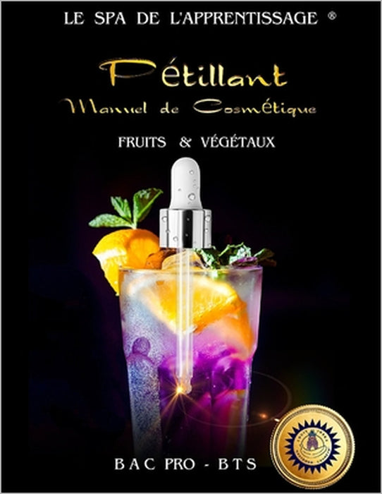 Le Spa de l'apprentissage (R) Pétillant Manuel de cosmétique bio Fruits et végétaux Bac pro - BTS by Louis Joska