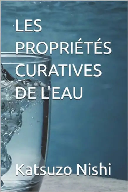 Les Propriétés Curatives de l'Eau by Mercola, John