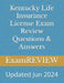Kentucky Life Insurance License Exam Review Questions & Answers by Mike Yu