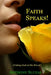 Faith Speaks!: (Taking God at His Word) by Anthony Sluzas