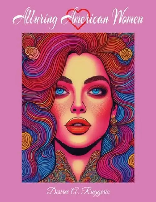"Alluring American Women" Coloring Book by Desiree A. Ruggerio