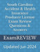 South Carolina Accident & Health Insurance Producer License Exam Review Questions & Answers by Mike Yu