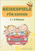 Reisespiele für Kinder. Rätseln, Malen, Zeit vergessen: Reisespiele für Kinder, für unterwegs, Urlaub, Fahrt mit Auto, Bus oder Bahn. 1 und 2 Klasse, by Hildebrand, Stefanie