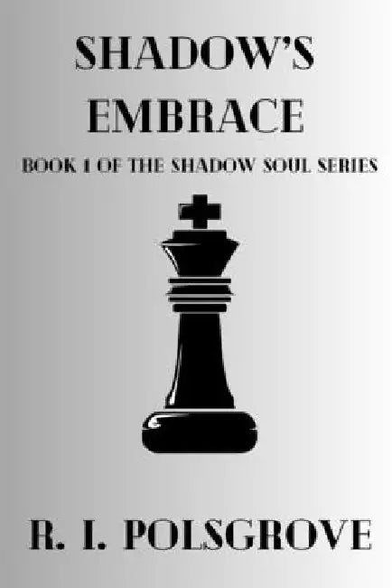 Shadow's Embrace by R. I. Polsgrove