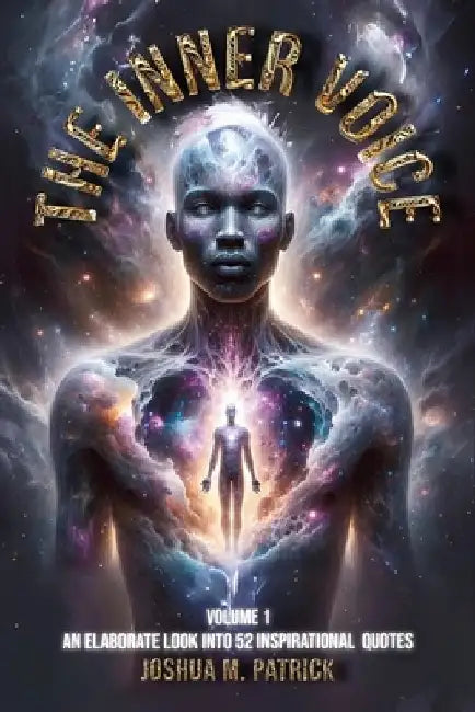 The Inner Voice Volume 1: An Elaborate Look into 52 Inspirational Quotes Based on Life Principles by Aurelia Akpan