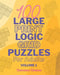 100 Large Print Logic Puzzles For Adults: Volume 1 - Train Your Brain Or Reduce Screentime Before Bed: 100 Meticulously Crafted Puzzles That Range Fro by Charmaine Cortinas
