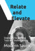 Relate and Elevate: Strategies for Building Trust and Understanding by Modern Savior