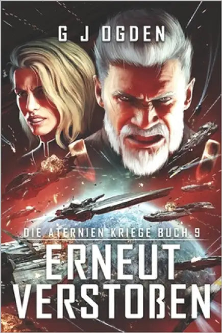 Erneut Verstoßen: Eine epische Mischung aus Space Opera und militaristischer Science-Fiction by Rauer, Fritz