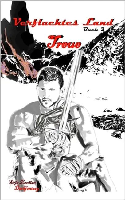 Verfluchtes Land: Buch 2 - Treue by Zachian, Silja