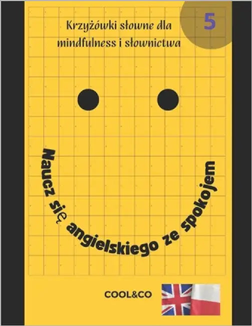 Naucz się angielskiego ze spokojem 5: Krzyżówki slowne dla mindfulness i slownictwa by Andco, Cool