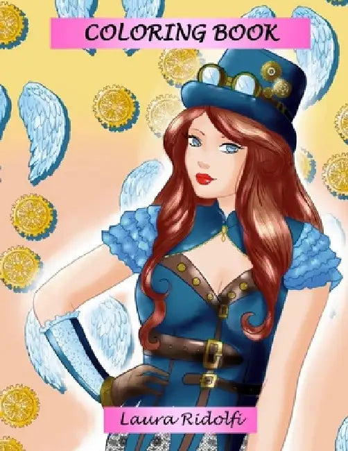 Coloring book: steampunk, wings, gears by Laura Ridolfi