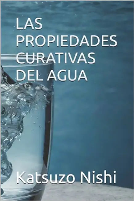 Las Propiedades Curativas del Agua by Mercola, John