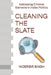 Cleaning the Slate: Addressing Criminal Elements in Indian Politics by Inderbir Singh